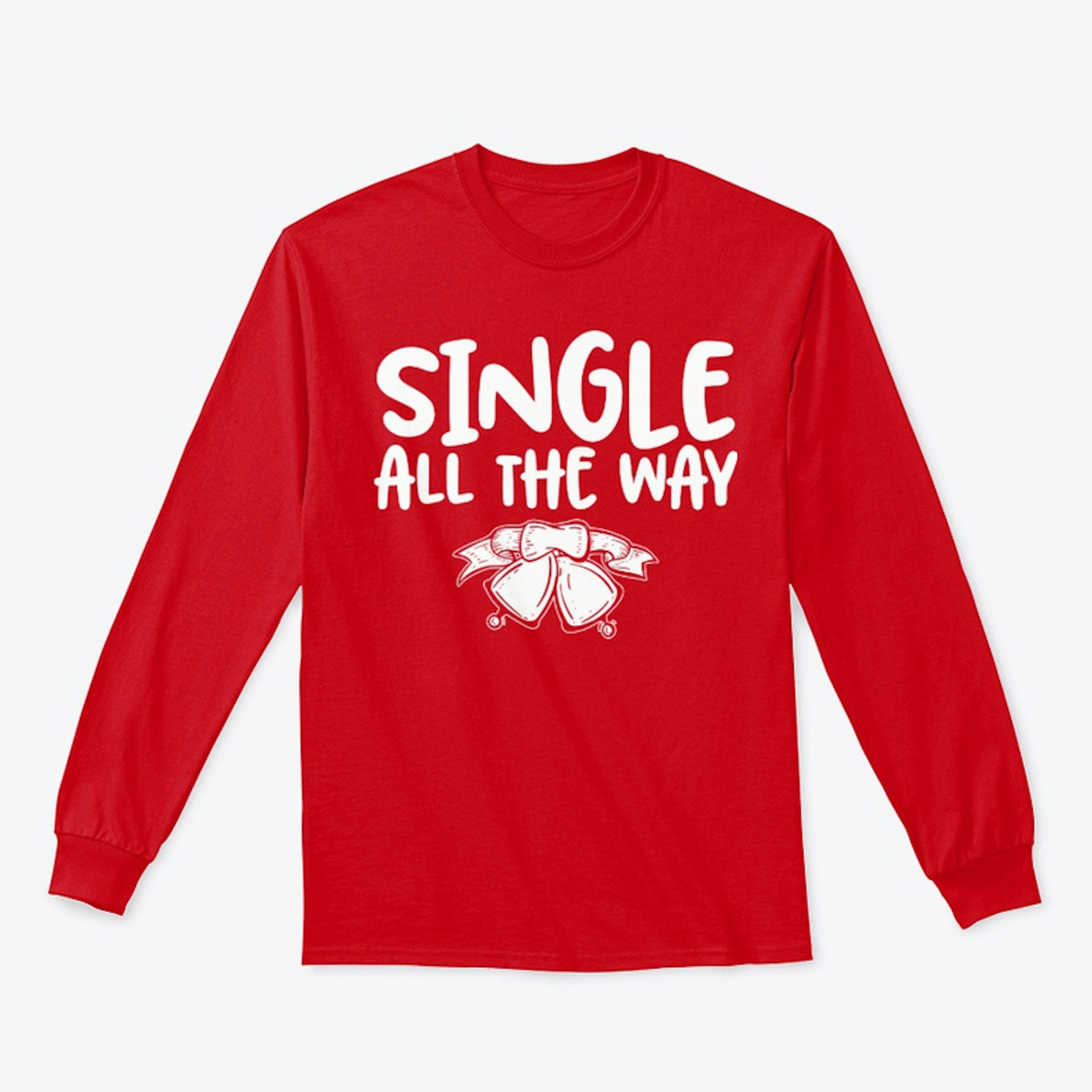 Singles Ugly Christmas Sweatshirt